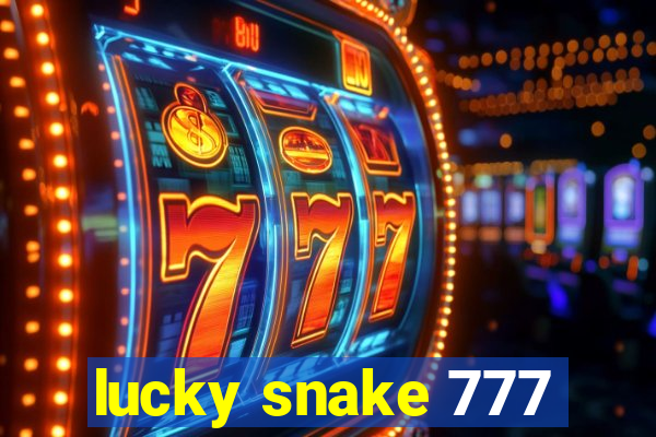 lucky snake 777